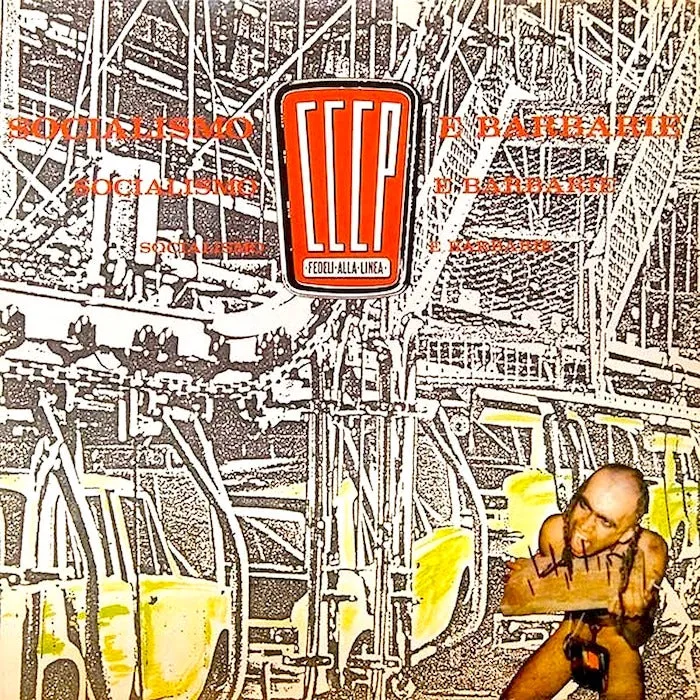 CCCP Fedeli alla Linea | Socialismo e barbarie | Album